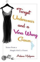 Target Underwear And a Vera Wang Gown