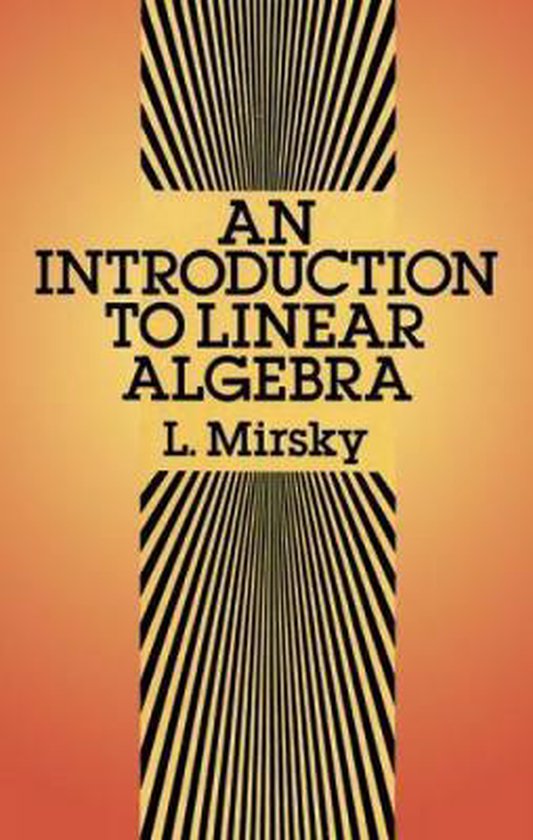 Boek 'An Introduction to Linear Algebra' van L. Mirsky met een oranje achtergrond en zwart-witte lijnen.