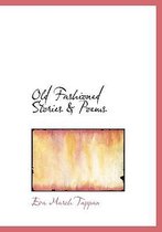 Old Fashioned Stories & Poems