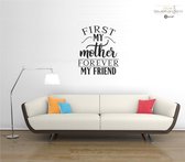 Muursticker - First My Mother Forever My Friend - 58x69 - Zwart