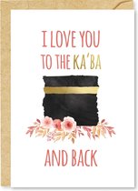 Islamitische Wenskaart: I love you to the ka'ba and back