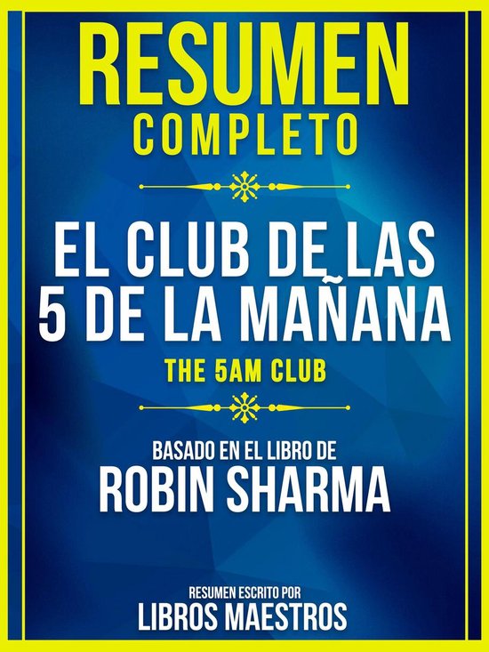 Resumen Del El Club de Las 5 Da Mañana por Robin Sharma by thomas francisco  · OverDrive: ebooks, audiobooks, and more for libraries and schools