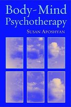 Body-Mind Psychotherapy: Principles, Techniques, and Practical Applications