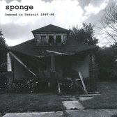 Sponge - Demoed In Detroit 1977- 98 (CD)