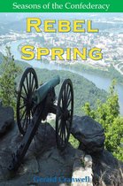 Seasons of the Confederacy 1 - Rebel Spring