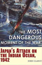'The Most Dangerous Moment of the War'