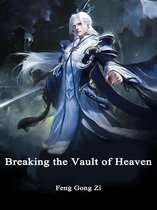 Volume 1 1 - Breaking the Vault of Heaven