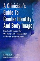 A Clinician's Guide to Gender Identity and Body Image