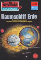 Perry Rhodan-Erstauflage 673 - Perry Rhodan 673: Raumschiff Erde