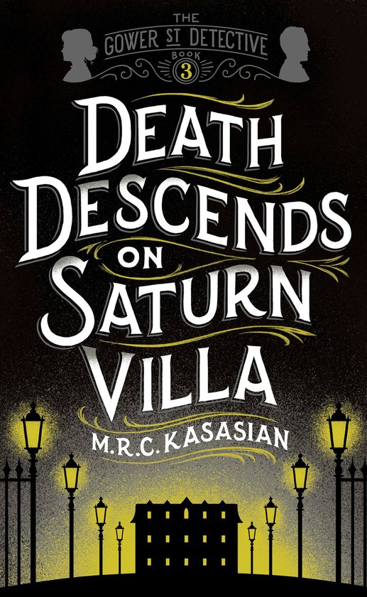 The Gower Street Detective Series Death Descends On Saturn Villa