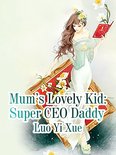 Volume 5 5 - Mum’s Lovely Kid: Super CEO Daddy
