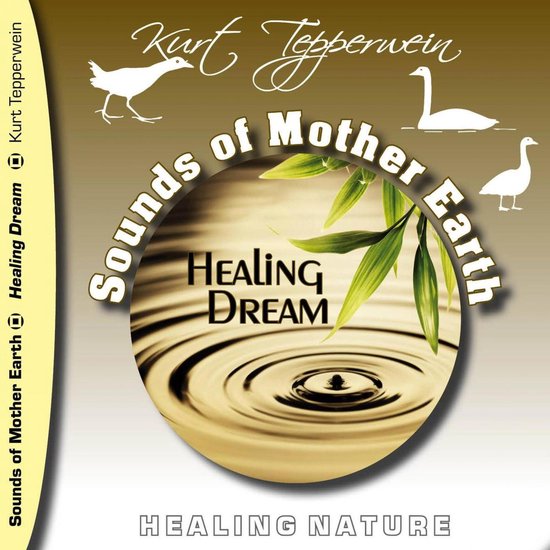 Sounds of Mother Earth - Healing Dream, Healing Nature - cover