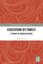 Routledge Studies in Crime and Society - Execution by Family