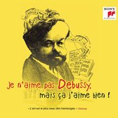 Je N'aime Pas Debussy, Mais Ca J'aime Bien!