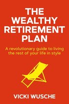 The Wealthy Retirement Plan