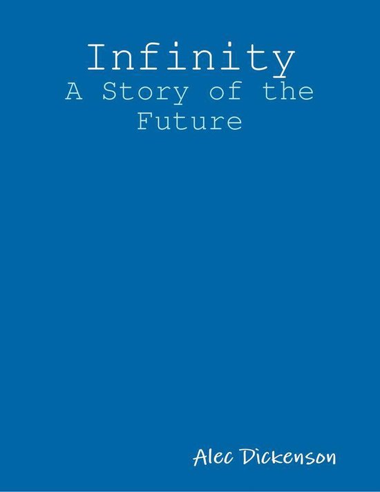 Infinity (ebook), Alec Dickenson 9781794880238 Boeken