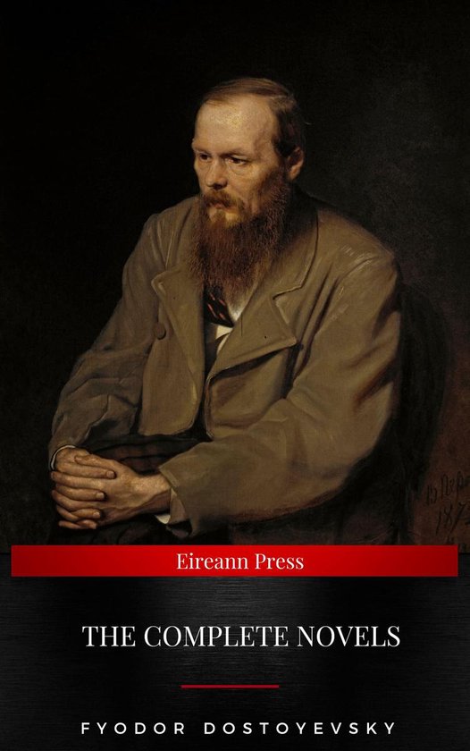 Fyodor Dostoyevsky: The Complete Novels - cover