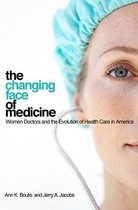 The Culture and Politics of Health Care Work - The Changing Face of Medicine