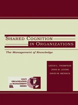 Organization and Management Series - Shared Cognition in Organizations