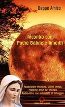 Collana Spiritualità - Incontro con Padre Gabriele Amorth - Apparizioni mariane, ultimi tempi, profezie, fine del mondo