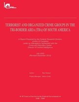 Terrorist and Organized Crime Groups in the Tri-Border Area (Tba) of South America