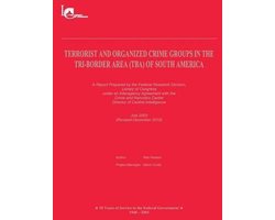 Terrorist and Organized Crime Groups in the Tri-Border Area (TBA) of South America