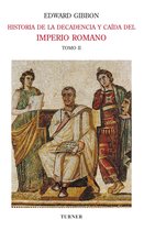 Biblioteca Turner 2 - Historia de la decadencia y caída del Imperio Romano. Tomo II