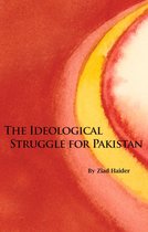 The Ideological Struggle for Pakistan