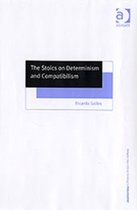 The Stoics on Determinism and Compatibilism