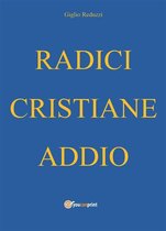 Radici cristiane addio