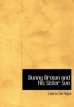 Bunny Brown and His Sister Sue
