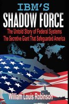 IBM's Shadow Force