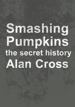 The Secret History of Rock - Smashing Pumpkins