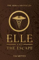 The Hero Chronicles - Elle and the Escape