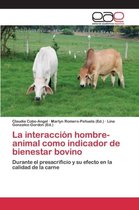 La interaccion hombre-animal como indicador de bienestar bovino