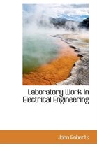 Laboratory Work in Electrical Engineering