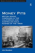 Money Pits: British Mining Companies in the Californian and Australian Gold Rushes of the 1850s