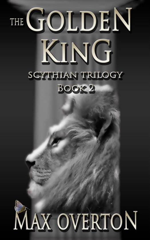 Scythian Trilogy 2 - The Golden King