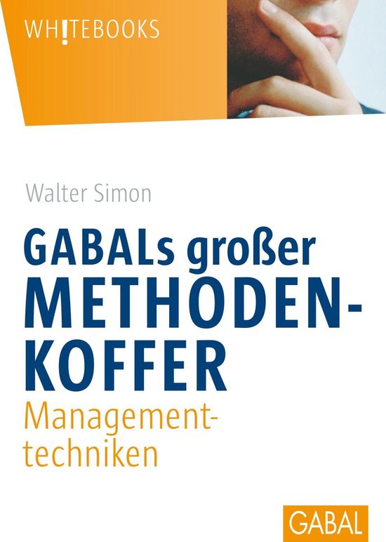 Whitebooks - GABALs großer Methodenkoffer. Managementtechni ... - cover