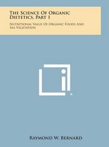 The Science of Organic Dietetics, Part 1