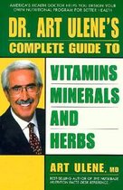 Dr. Ulene's Guide to Vitamins, Minerals and Herbs