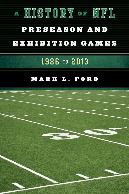 A History of Nfl Preseason and Exhibition Games - cover