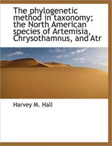 The Phylogenetic Method in Taxonomy; The North American Species of Artemisia, Chrysothamnus, and Atr