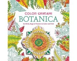 Color Origami: Botanica (Adult Coloring Book)