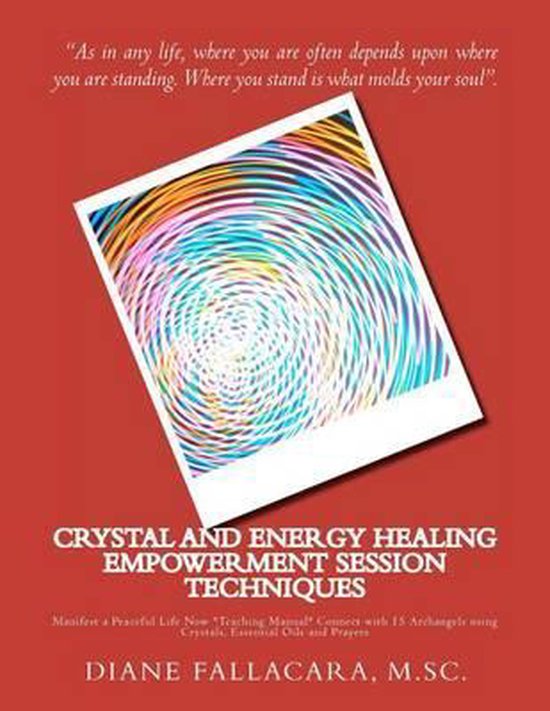 Crystal and Energy Healing Empowerment Session Techniques 9781478392552 M Sc Diane...