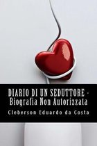 Diario Di Un Seduttore _ Biografia Non Autorizzata