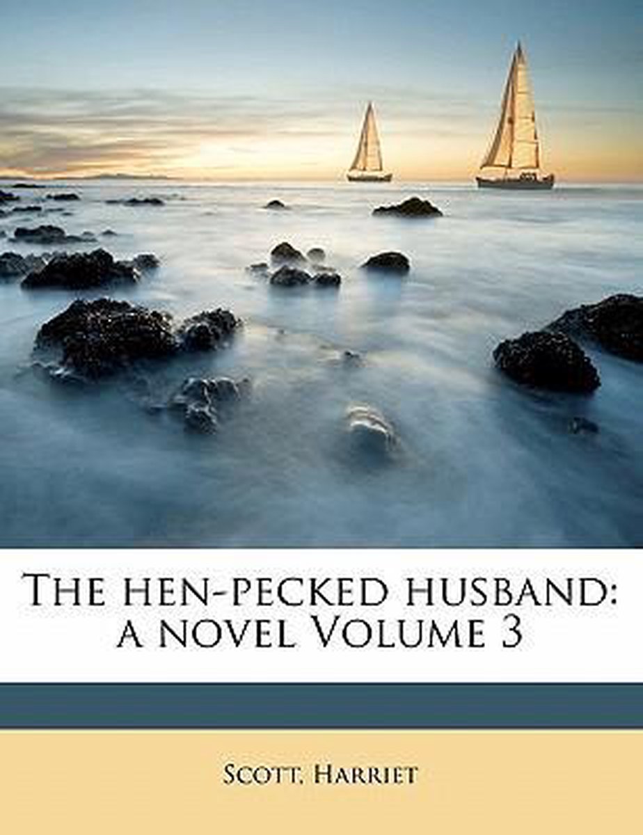 The Hen-pecked Husband van Scott Harriet