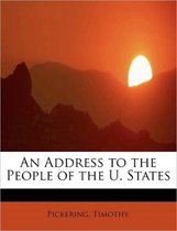 An Address to the People of the U. States
