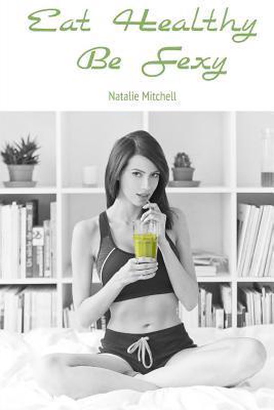 Eat Healthy Be Sexy - cover