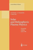 Solar and Heliospheric Plasma Physics